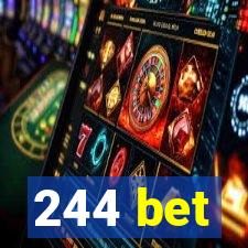 244 bet